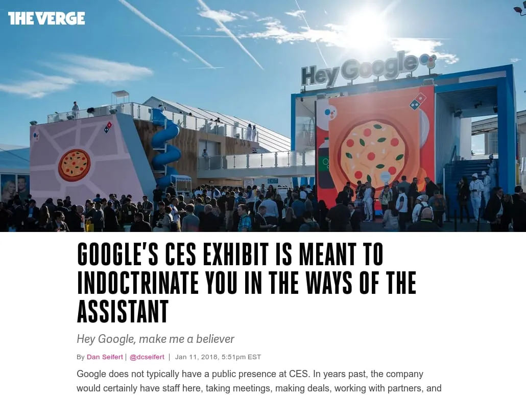 The Verge - Google’s CES exhibit is meant to indoctrinate you in the ways of the Assistant The Verge - Google’s CES exhibit is meant to indoctrinate you in the ways of the Assistant