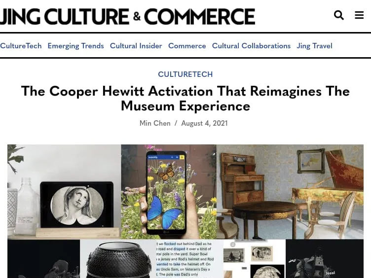 Jing Culture and Commerce - The Cooper Hewitt Activation That Reimagines The Museum Experience | Jing Culture and Commerce Jing Culture and Commerce - The Cooper Hewitt Activation That Reimagines The Museum Experience | Jing Culture and Commerce