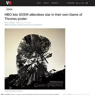 VentureBeat - HBO lets SXSW attendees star in their own Game of Thrones poster