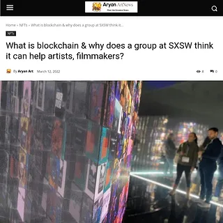 Aryan-Art News | Arts, Design, Wall Arts and Painting News and Latest Updates - What is blockchain & why does a group at SXSW think it can help artists, filmmakers? | Aryan-Art News Aryan-Art News | Arts, Design, Wall Arts and Painting News and Latest Updates - What is blockchain & why does a group at SXSW think it can help artists, filmmakers? | Aryan-Art News